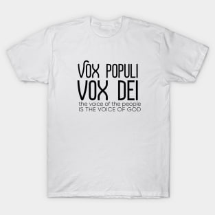 Vox Populi Vox Dei - Elon Musk - Twitter T-Shirt T-Shirt